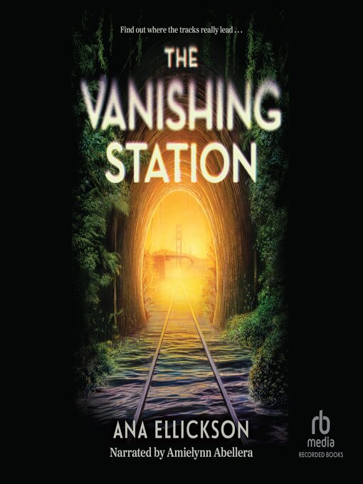 Title details for The Vanishing Station by Ana Ellickson - Available